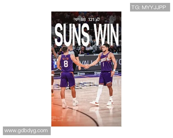 德文布克领衔太阳队再创辉煌期待新赛季的精彩表现与突破